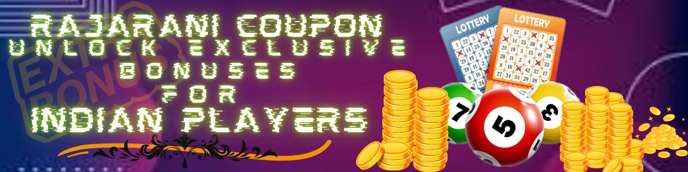 RajaRani Coupon: Unlock Exclusive Bonuses for Indian Players